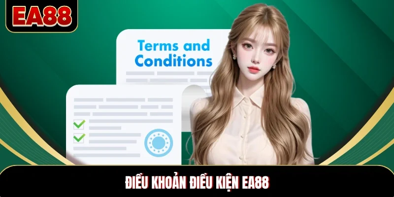 Điều Khoản Điều Kiện EA88 Bảo Vệ Quyền Lợi Người Chơi