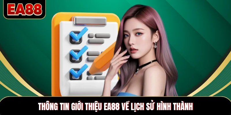 Thông tin giới thiệu EA88 về lịch sử hình thành