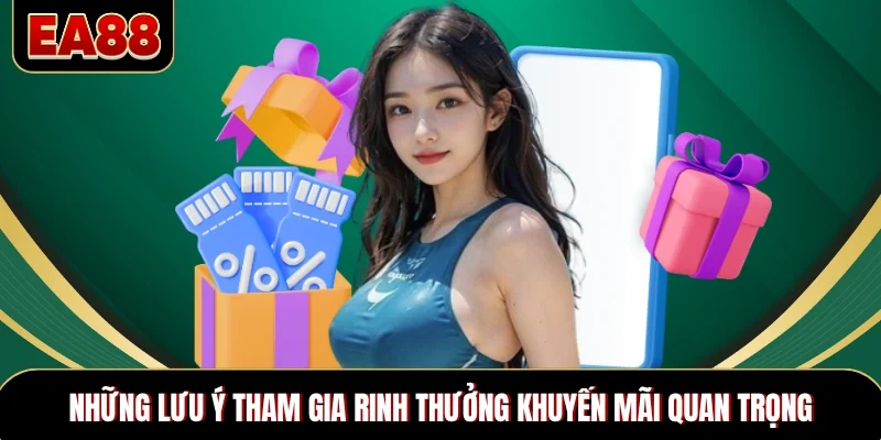 Những lưu ý tham gia rinh thưởng khuyến mãi quan trọng Những lưu ý tham gia rinh thưởng khuyến mãi quan trọng